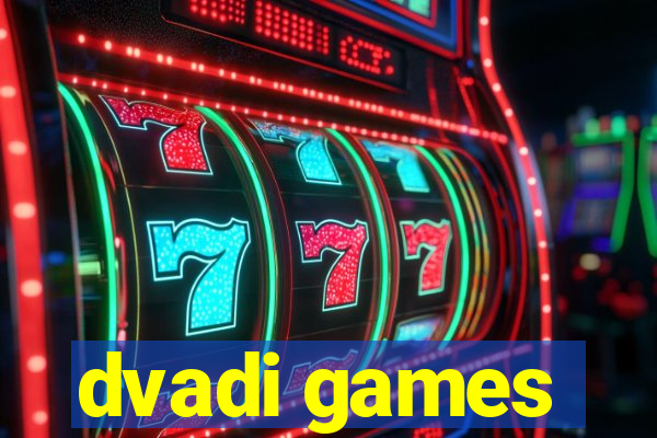 dvadi games